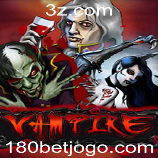 Explorando o Jogo 'Vampire': Um Mergulho no Mundo Sobrenatural Através do 180bet